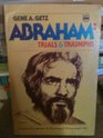 Abraham trials and triumph