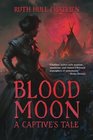 Blood Moon: A Captive's Tale
