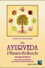 Die Ayurweda Pflanzen  Heilkunde