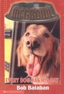 Every Dog Has His Day (McGrowl, Bk 3)