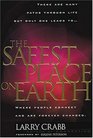 The Safest Place On Earth