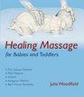 Healing Massage for Babies And Toddlers