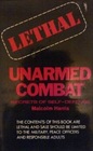 Lethal unarmed combat Secrets of selfdefense
