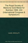 The Royal Society of Medicine Gold Medal for Nutrition 1999