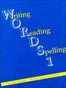 Words Writing Reading Spelling/Student Book 1