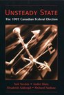 Unsteady State The 1997 Canadian Federal Election