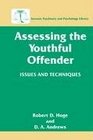 Assessing the Youthful Offender  Issues and Techniques