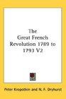 The Great French Revolution 1789 to 1793 V2