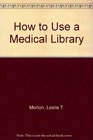 How to Use a Medical Library