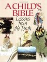A Child's Bible Lessons from the Torah