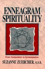 Enneagram Spirituality: From Compulsion to Contemplation