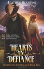 Hearts in Defiance Romance in the Rockies Book 2