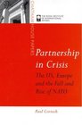 Partnership in Crisis The U S Europe and the Fall and Rise of NATO