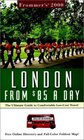 Frommer's 2000 London from $85 a Day: The Ultimate Guide to Comfortable Low-Cost Travel (Frommer's London from $.. a Day, 2000)