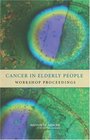Cancer in Elderly People Workshop Proceedings