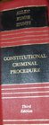 Constitutional Criminal Procedure An Examination of the Fourth Fifth and Sixth Amendments and Related Areas