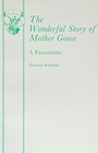 The Wonderful Story of Mother Goose A Pantomime