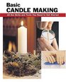 Basic Candle Making: All the Skills and Tools You Need to Get Started (Basic Books Series)