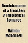 Reminiscences of a Preacher A Theological Romance