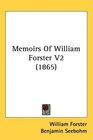 Memoirs Of William Forster V2
