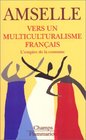 Vers un multiculturalisme franais  L'empire de la coutume