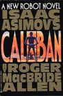 Isaac Asimov's Caliban
