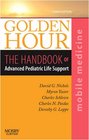 Golden Hour The Handbook of Advanced Pediatric Life Support