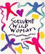 Succulent Wild Woman Dancing with Your WonderFull SelfIn Store Display Kit