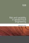 Risk  Variability In Geotechnical Engineering