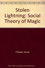 Stolen Lightning Social Theory of Magic