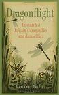 Dragonflight: In search of Britain's dragonflies and damselflies