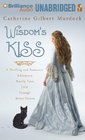 Wisdom's Kiss A Thrilling and Romantic Adventure Incorporating Magic Villany and a Cat