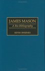 James Mason  A BioBibliography