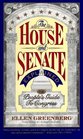 The House and Senate Explained The People's Guide to Congress