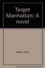 Target Manhattan A novel