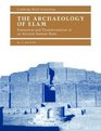 The Archaeology of Elam  Formation and Transformation of an Ancient Iranian State