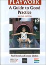 Playwork A Guide to Good Practice
