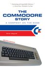 The Commodore Story A Company on the Edge