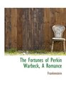 The Fortunes of Perkin Warbeck A Romance