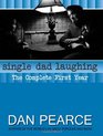 Single Dad Laughing The Complete First Year