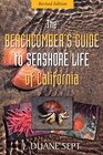 The Beachcomber's Guide to Seashore Life of California REVISED