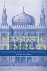 Masonic Temples Freemasonry Ritual Architecture and Masculine Archetypes