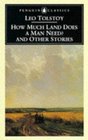 How Much Land Does a Man Need?: And Other Stories (Penguin Classics)