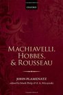 Machiavelli Hobbes and Rousseau