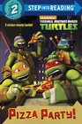 Pizza Party! (Teenage Mutant Ninja Turtles) (Step into Reading)