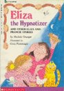 Eliza the Hypnotizer And Other Eliza and Francie Stories