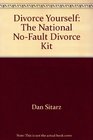 Divorce yourself The national nofault divorce kit