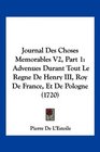 Journal Des Choses Memorables V2 Part 1 Advenues Durant Tout Le Regne De Henry III Roy De France Et De Pologne