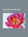 The lady in the car
