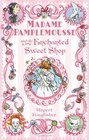 Madame Pamplemousse and the Enchanted Sweet Shop